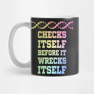 Check Yourself Before You Wreck Your DNA Genetics Mug